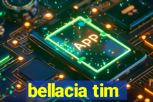 bellacia tim